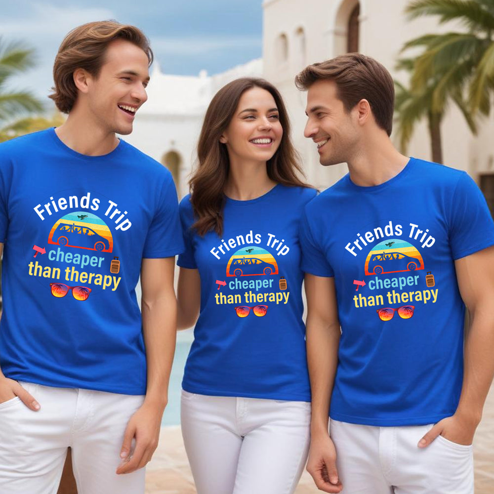 Friends Trip Cheaper than Therapy Tshirts
